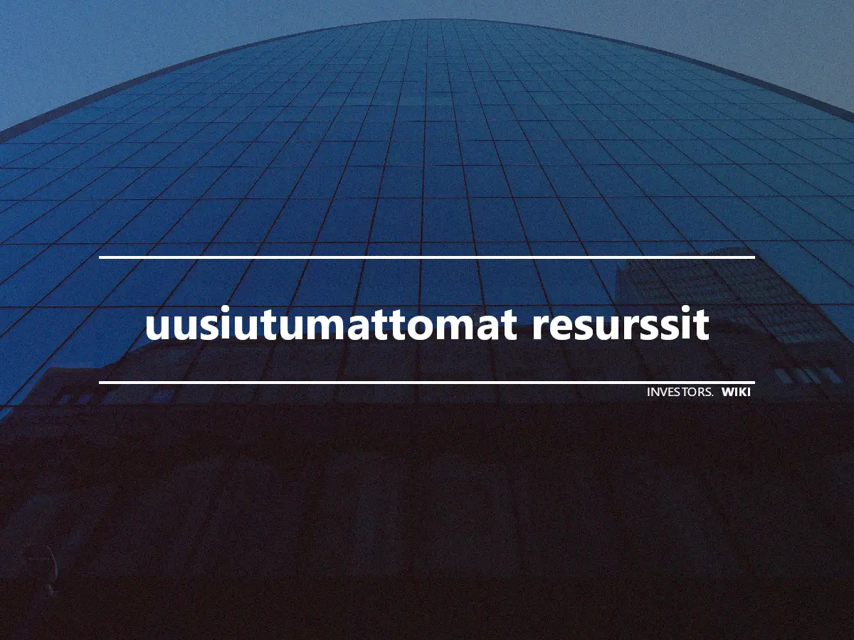 uusiutumattomat resurssit