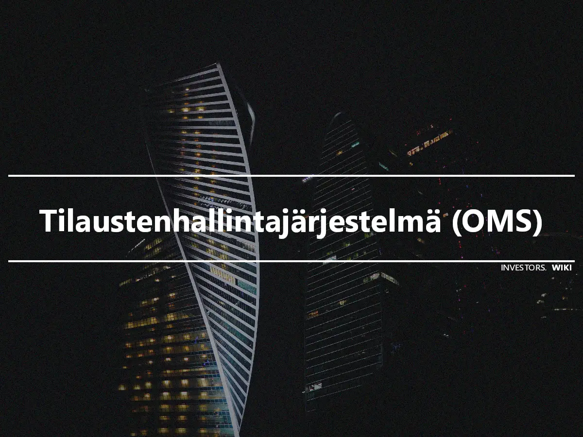 Tilaustenhallintajärjestelmä (OMS)