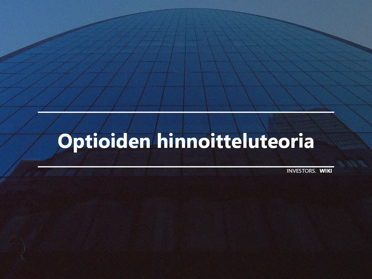 Optioiden hinnoitteluteoria