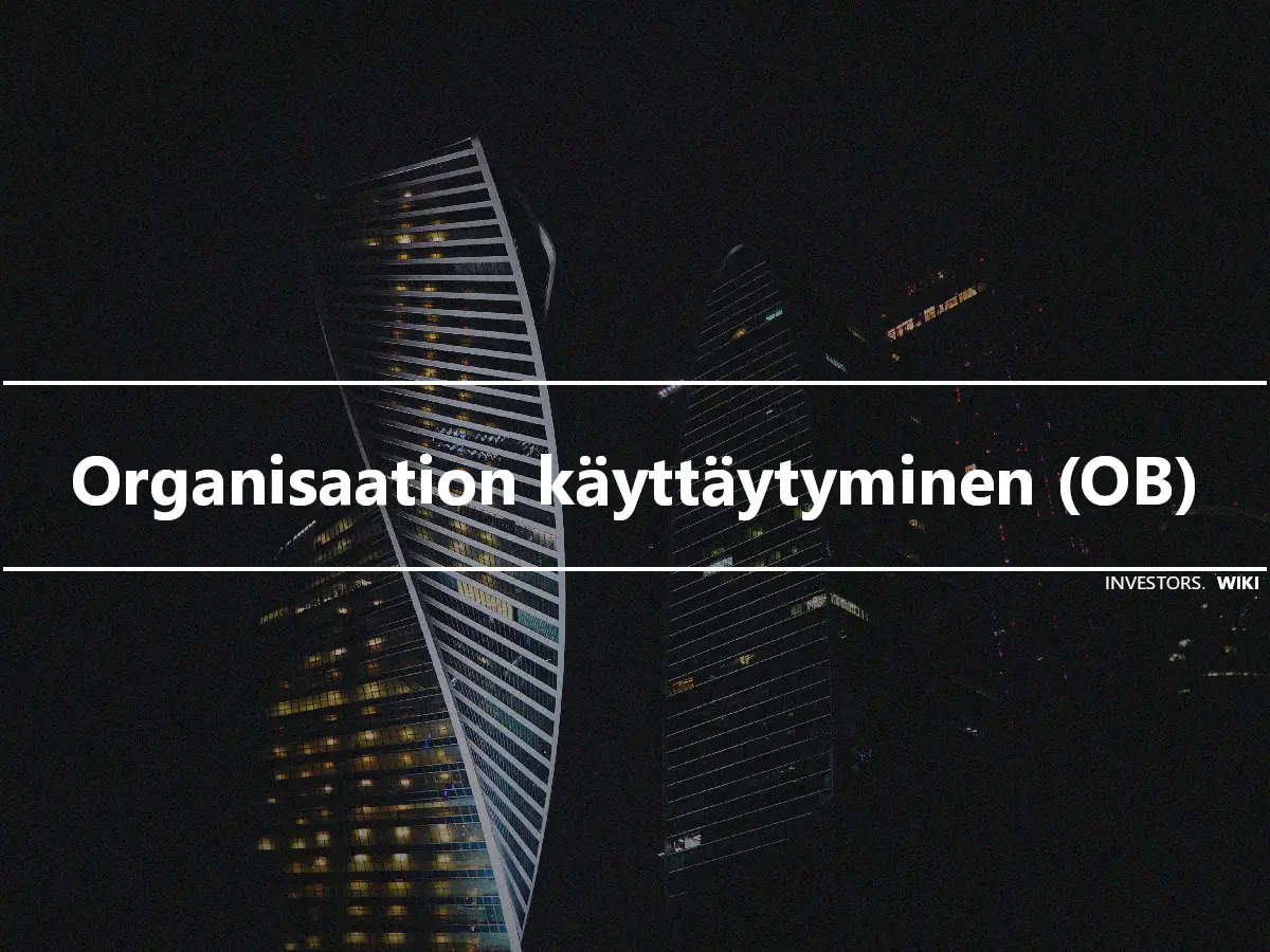 Organisaation käyttäytyminen (OB)