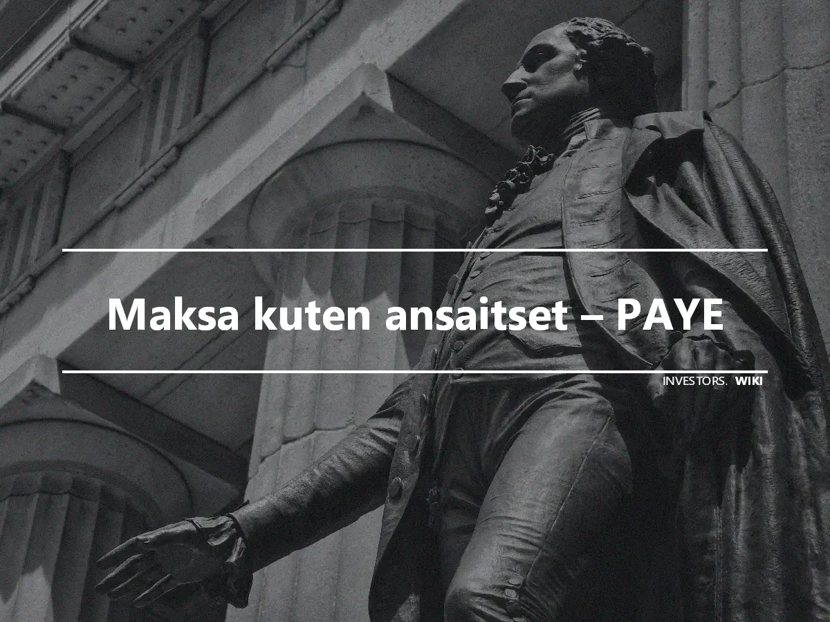 Maksa kuten ansaitset – PAYE