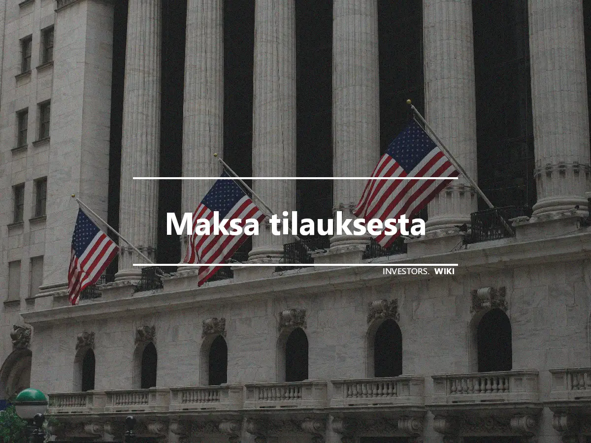 Maksa tilauksesta