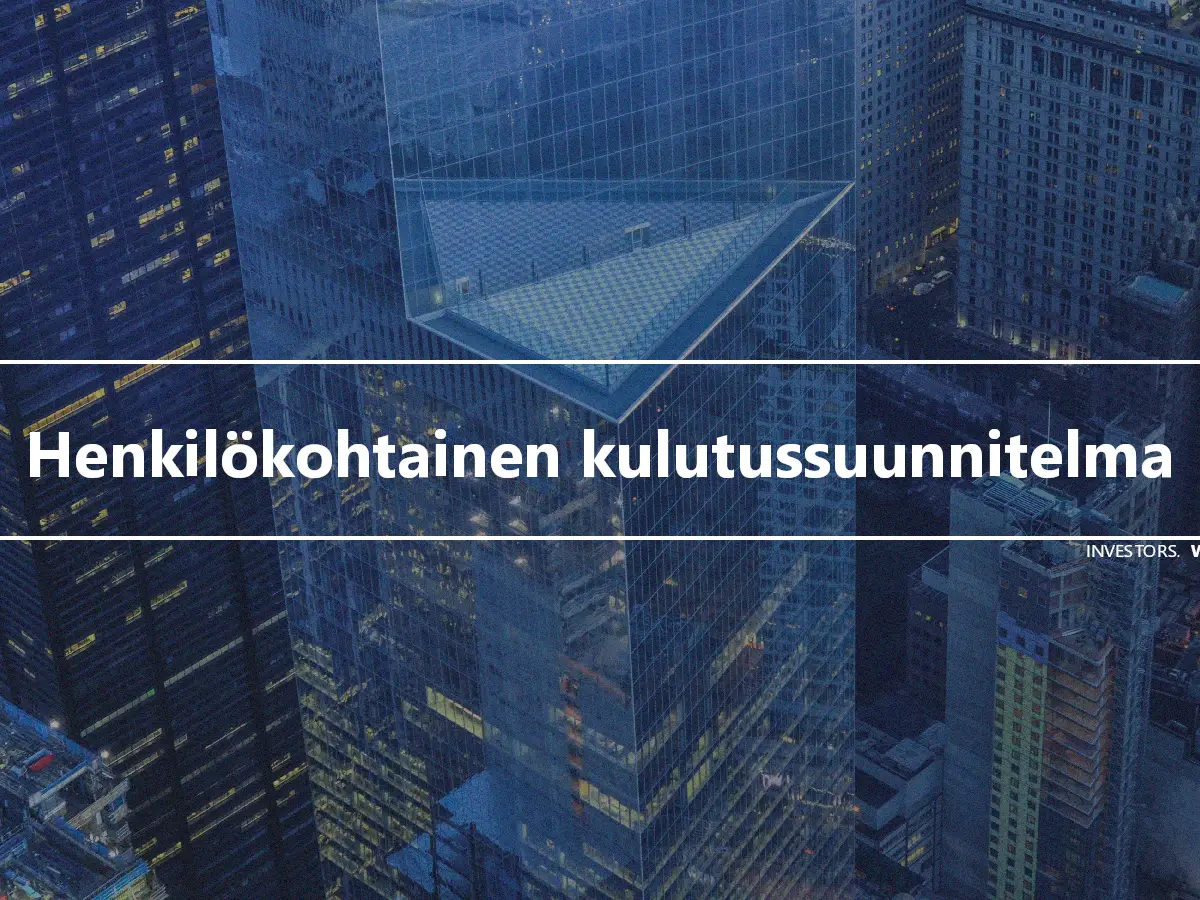 Henkilökohtainen kulutussuunnitelma