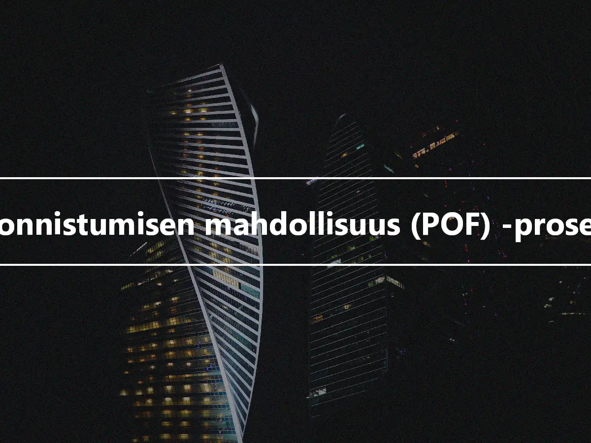 Epäonnistumisen mahdollisuus (POF) -prosentti