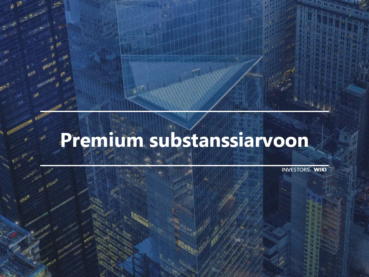 Premium substanssiarvoon