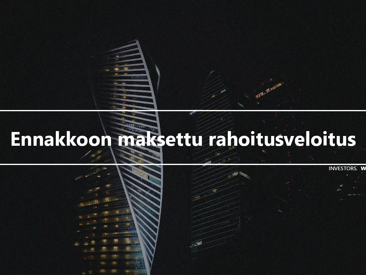 Ennakkoon maksettu rahoitusveloitus