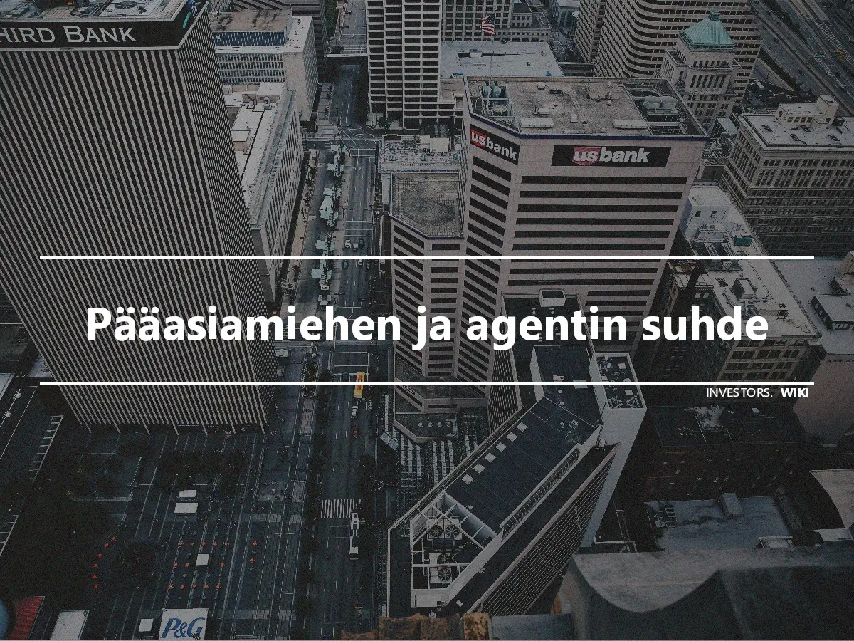 Pääasiamiehen ja agentin suhde