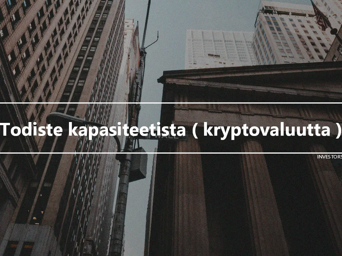 Todiste kapasiteetista ( kryptovaluutta )