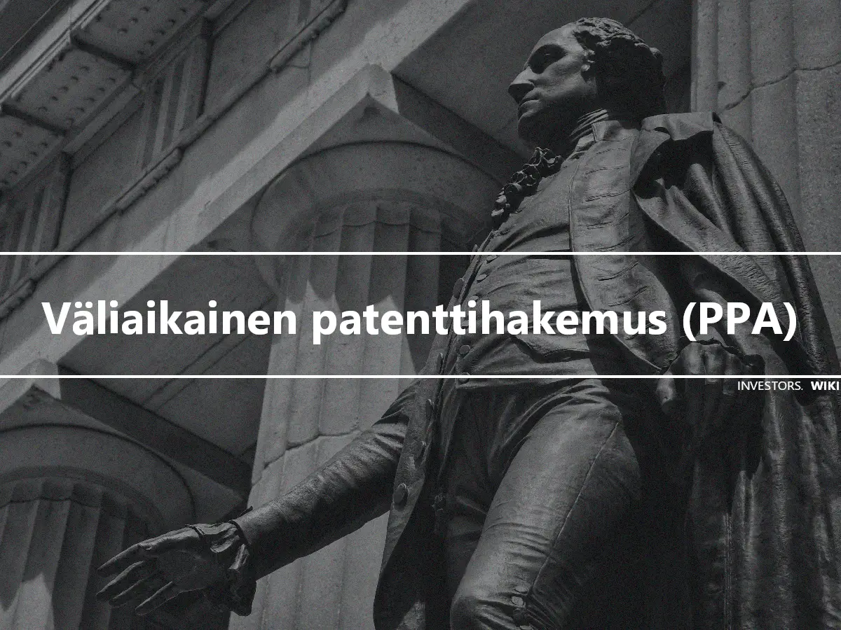 Väliaikainen patenttihakemus (PPA)