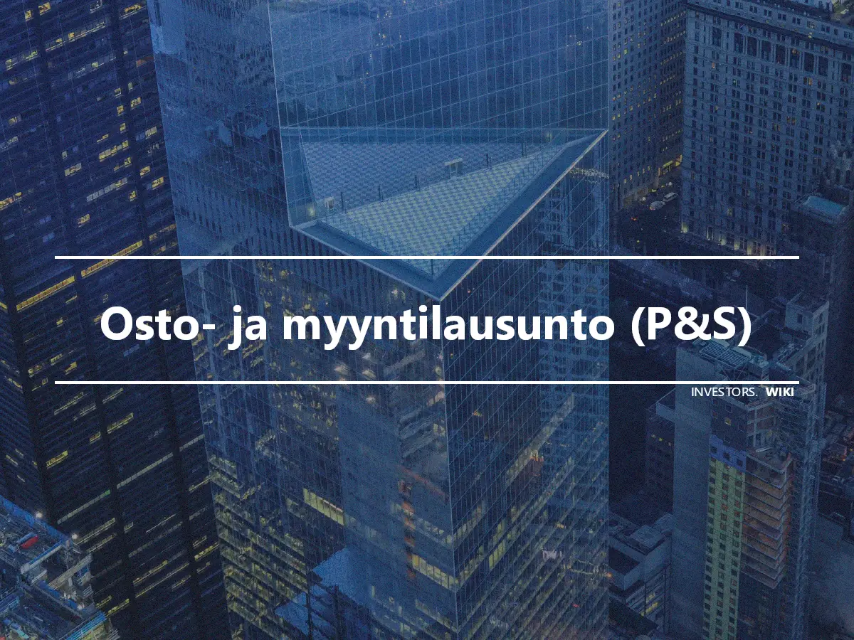 Osto- ja myyntilausunto (P&S)