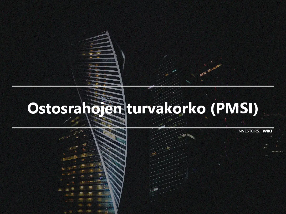 Ostosrahojen turvakorko (PMSI)