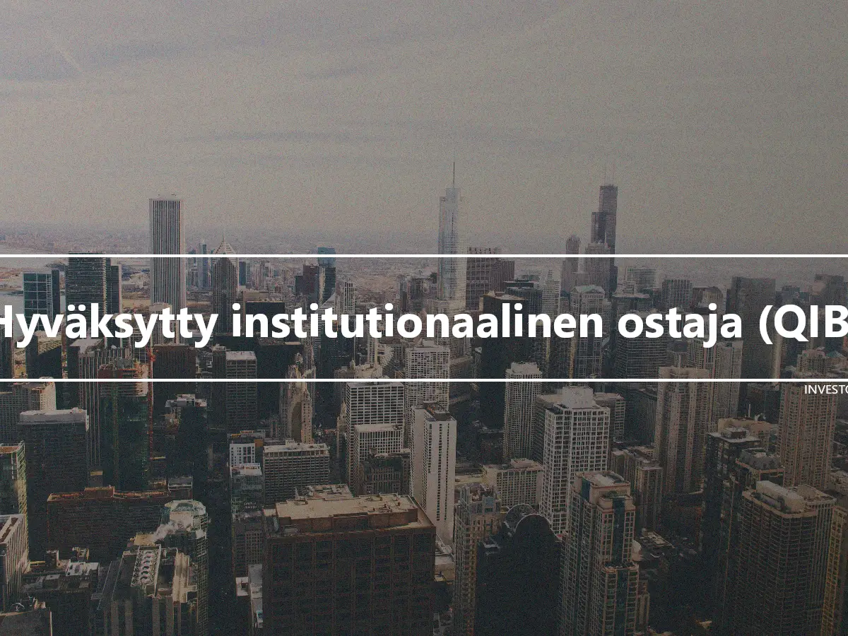 Hyväksytty institutionaalinen ostaja (QIB)