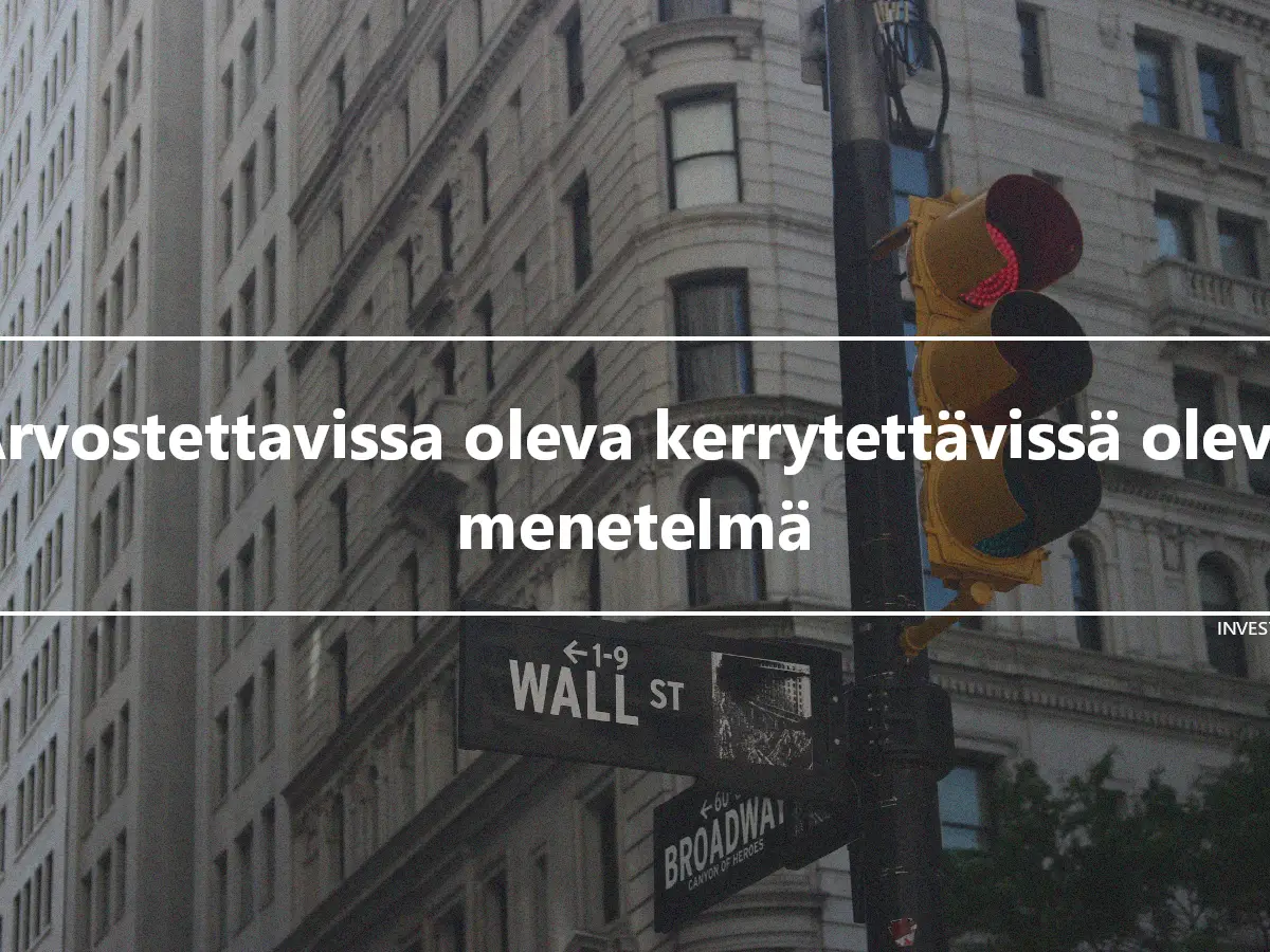 Arvostettavissa oleva kerrytettävissä oleva menetelmä