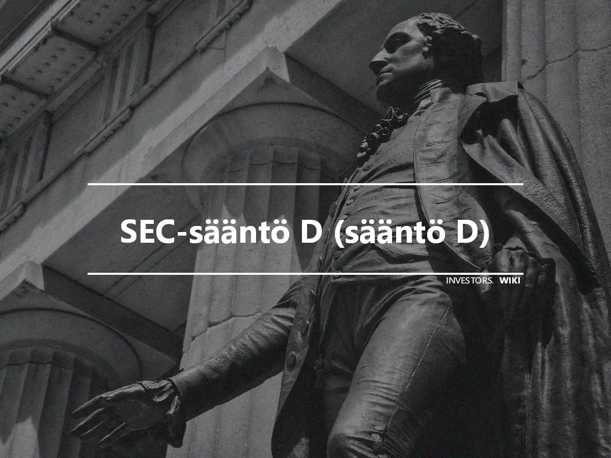 SEC-sääntö D (sääntö D)