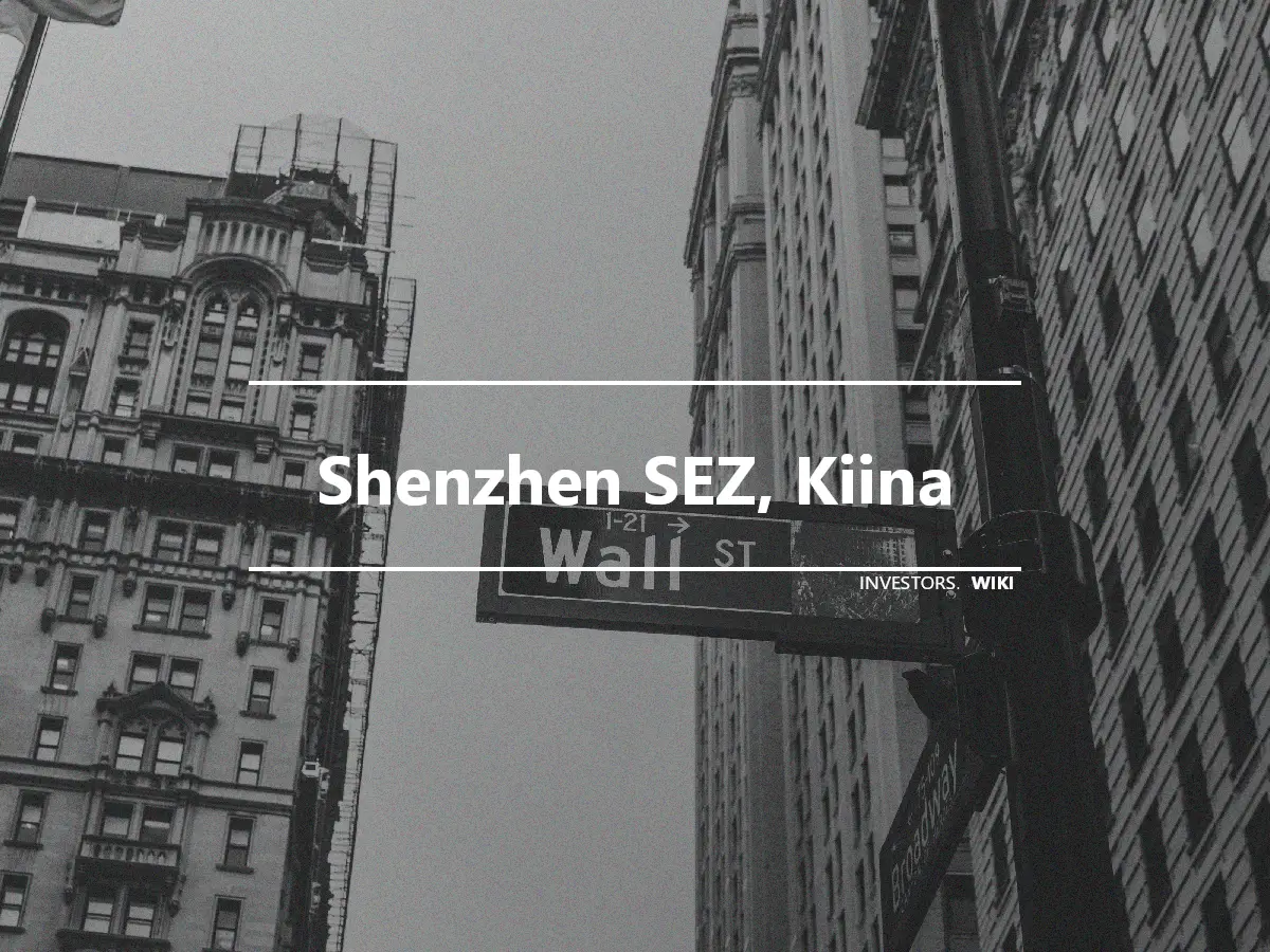 Shenzhen SEZ, Kiina