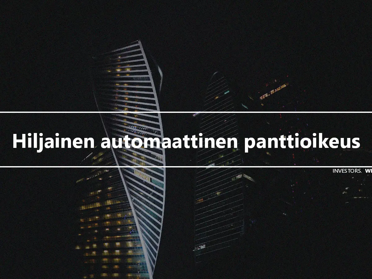 Hiljainen automaattinen panttioikeus