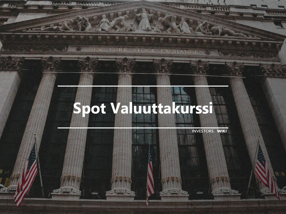 Spot Valuuttakurssi