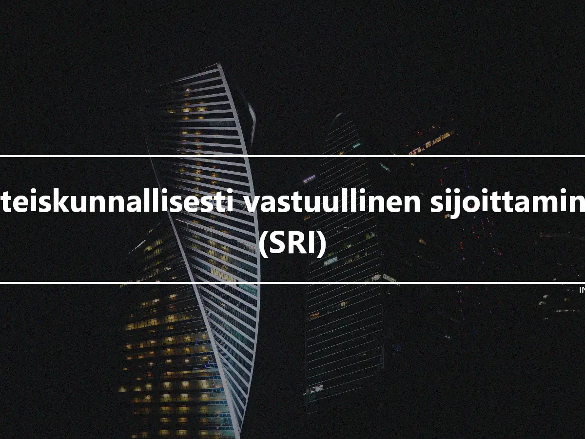 Yhteiskunnallisesti vastuullinen sijoittaminen (SRI)