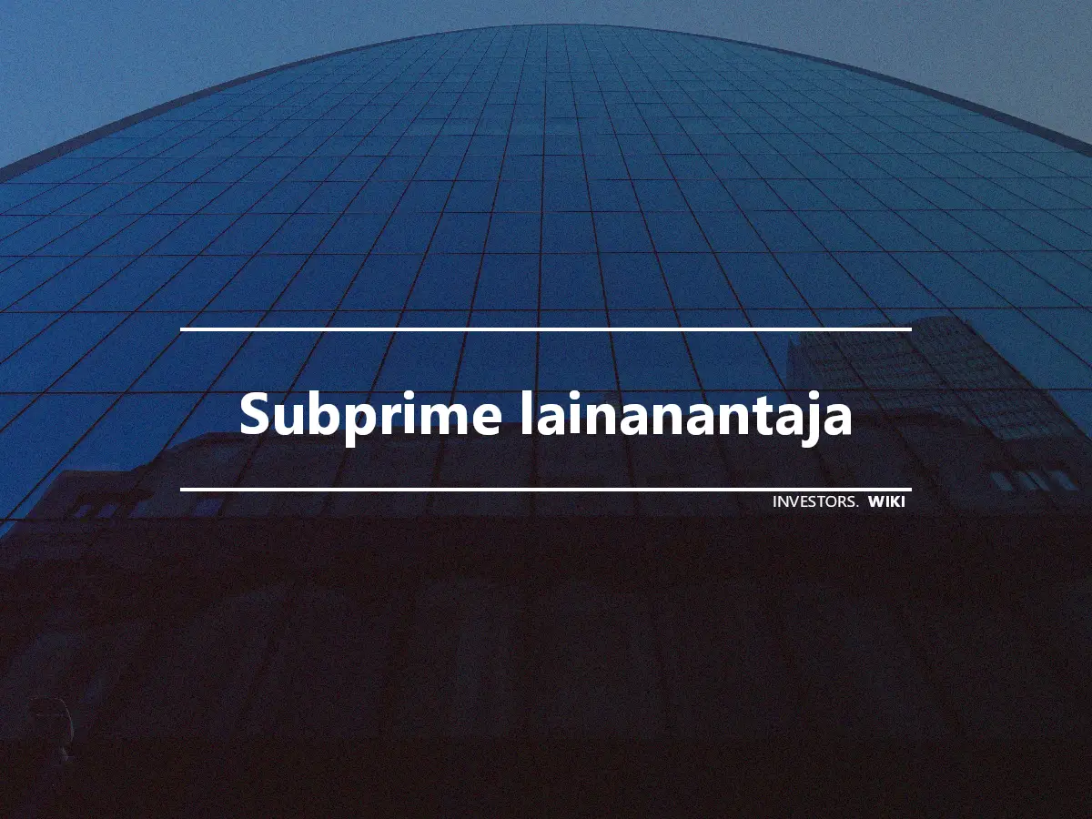 Subprime lainanantaja