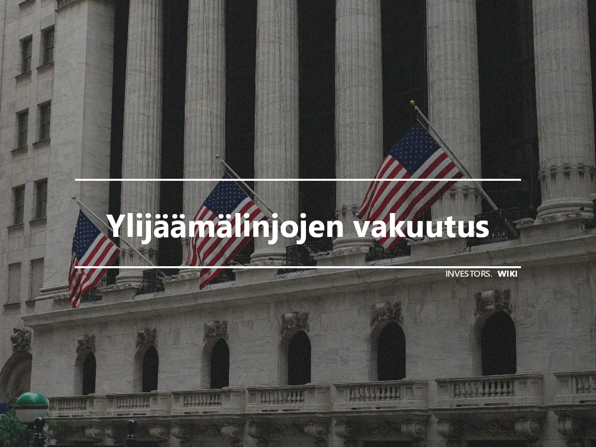 Ylijäämälinjojen vakuutus