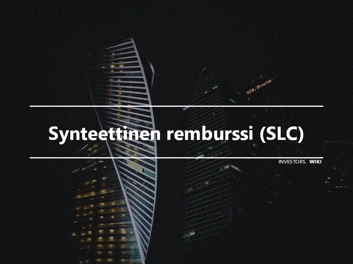 Synteettinen remburssi (SLC)