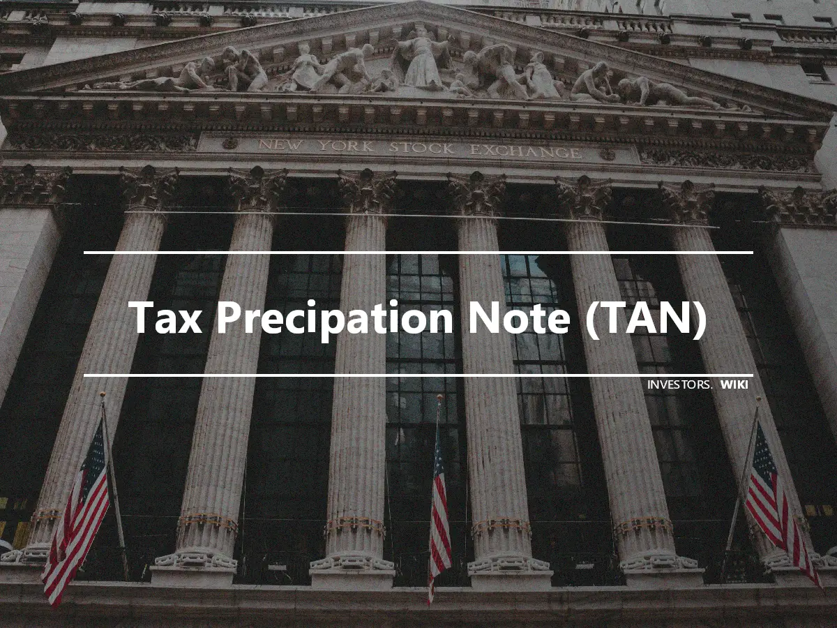 Tax Precipation Note (TAN)