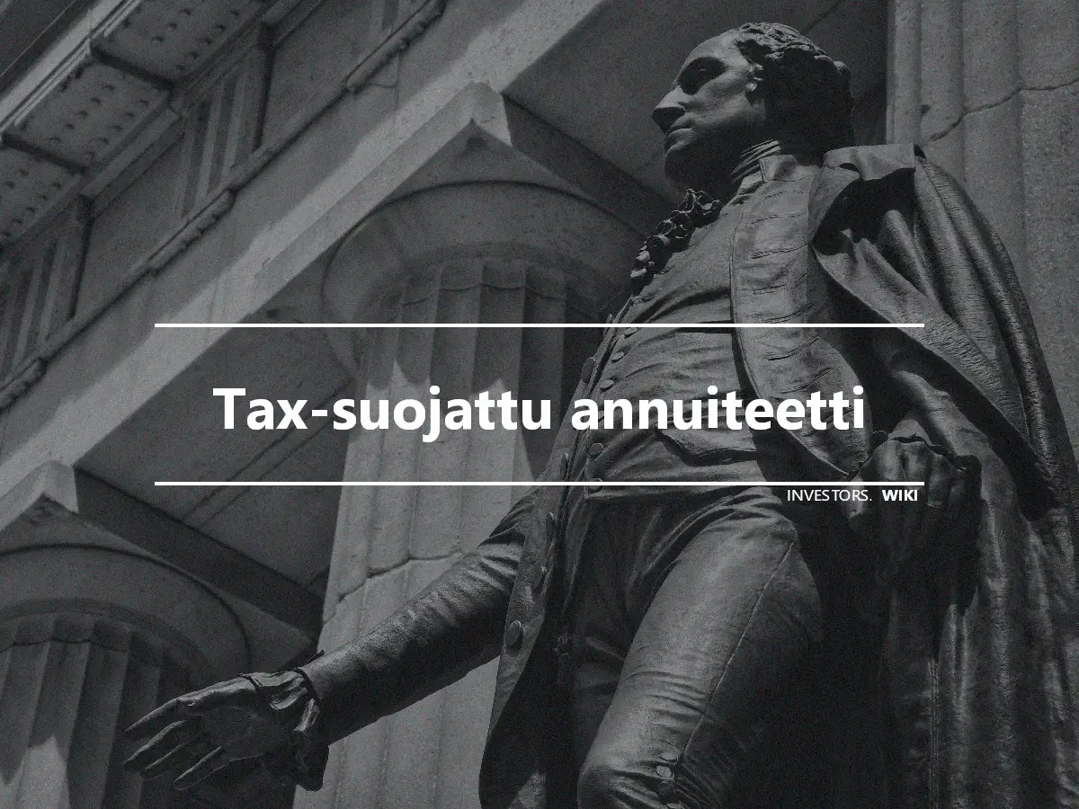 Tax-suojattu annuiteetti