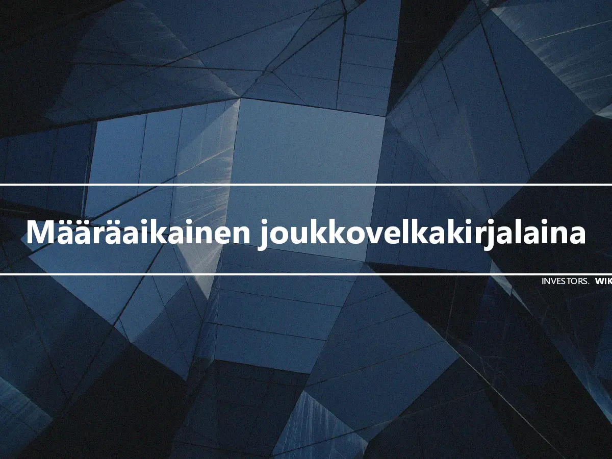 Määräaikainen joukkovelkakirjalaina