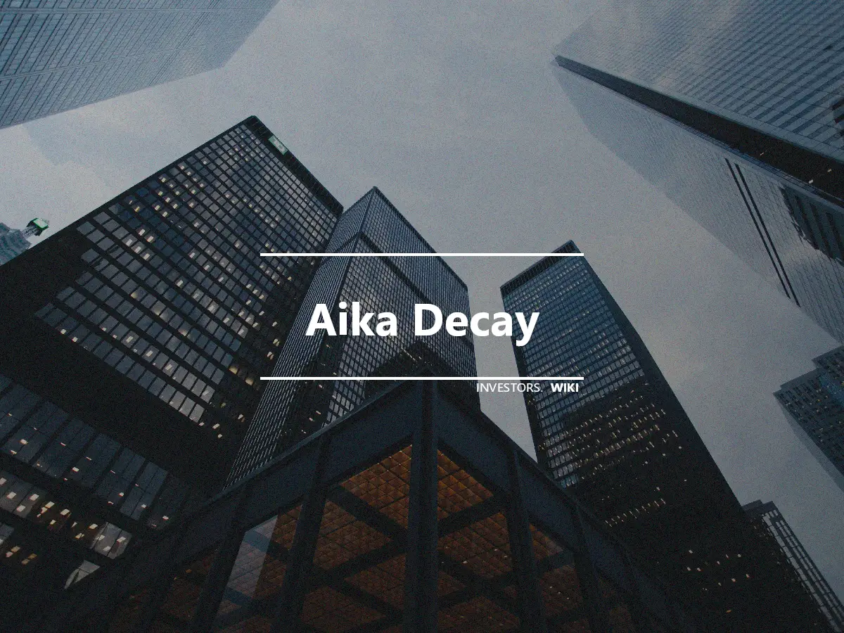 Aika Decay