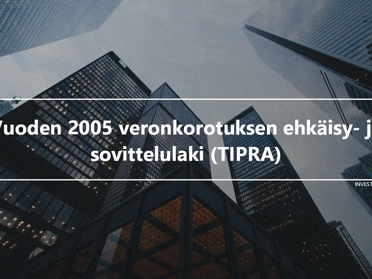 Vuoden 2005 veronkorotuksen ehkäisy- ja sovittelulaki (TIPRA)
