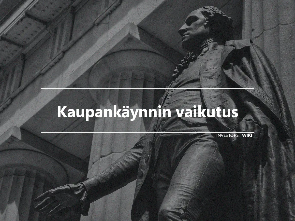 Kaupankäynnin vaikutus