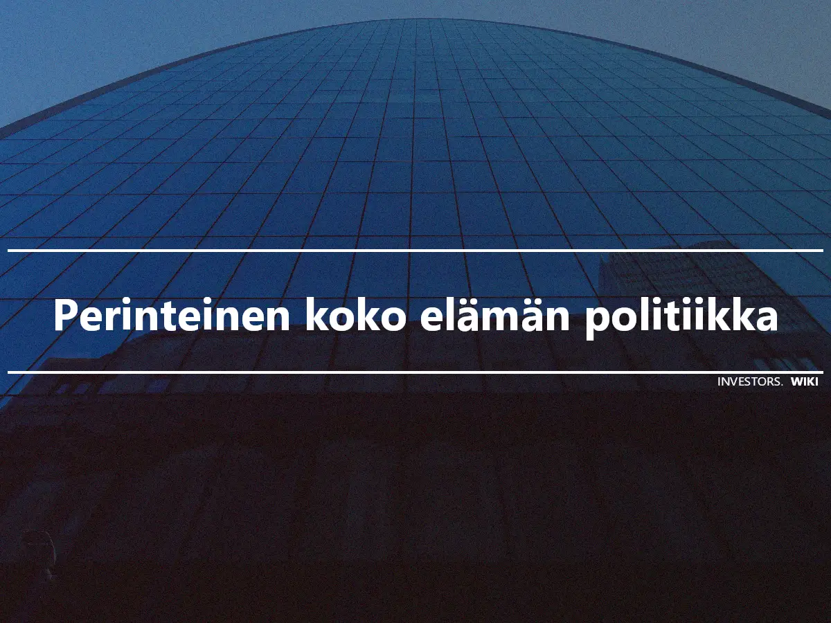 Perinteinen koko elämän politiikka