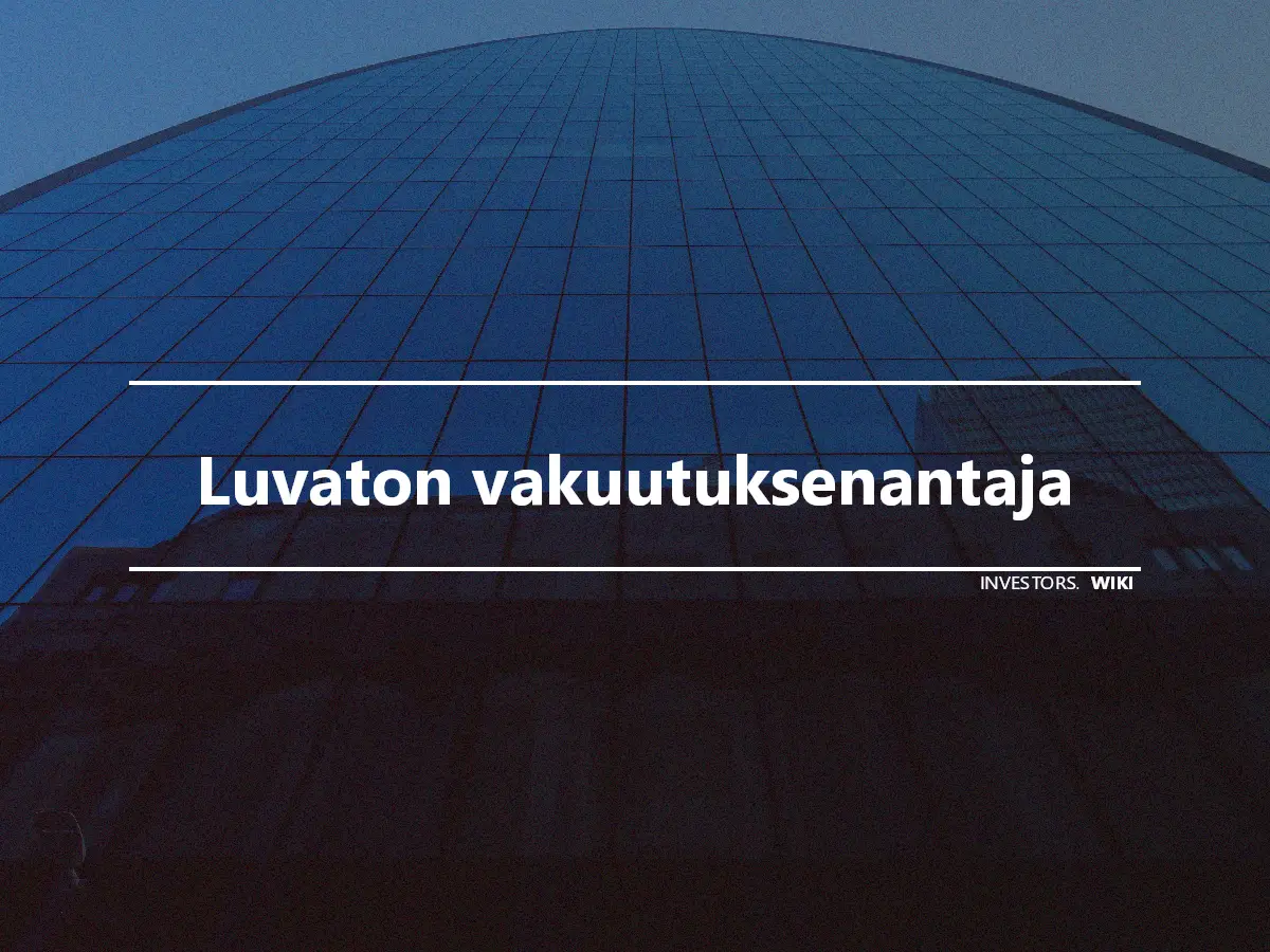 Luvaton vakuutuksenantaja