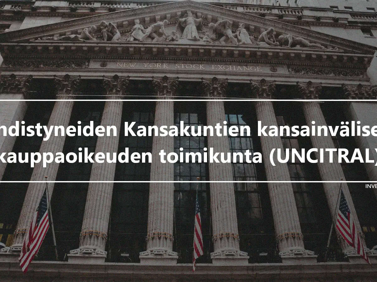 Yhdistyneiden Kansakuntien kansainvälisen kauppaoikeuden toimikunta (UNCITRAL)