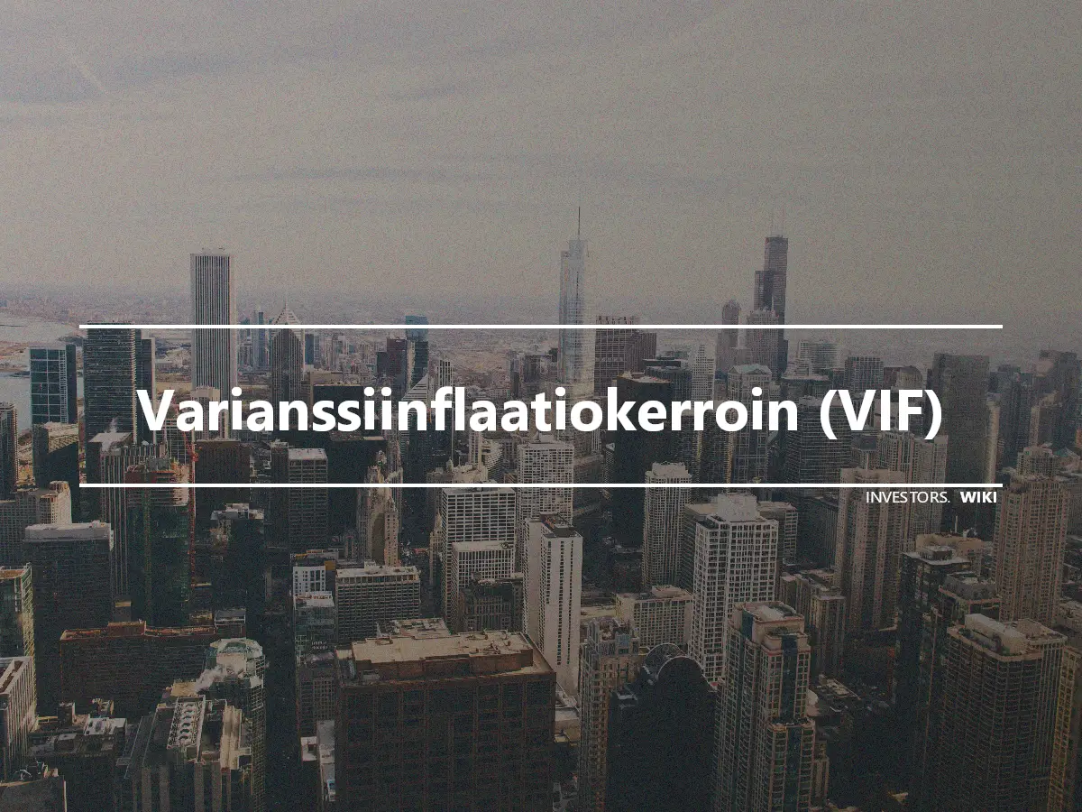 Varianssiinflaatiokerroin (VIF)