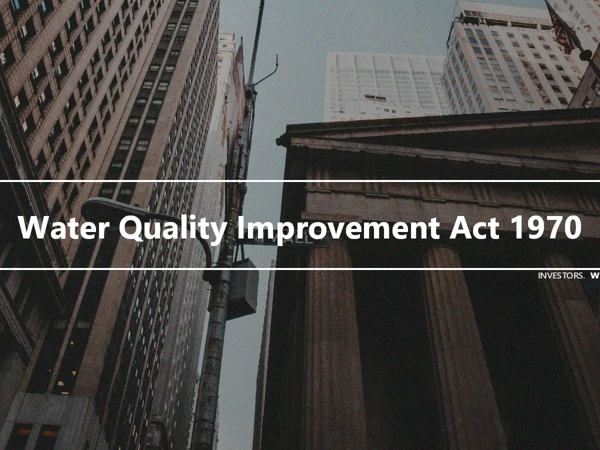 Water Quality Improvement Act 1970