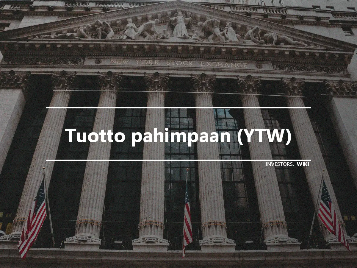 Tuotto pahimpaan (YTW)