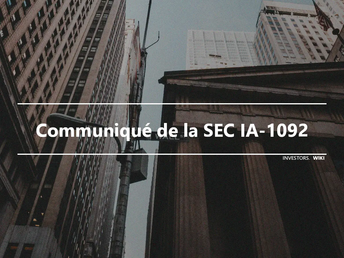 Communiqué de la SEC IA-1092