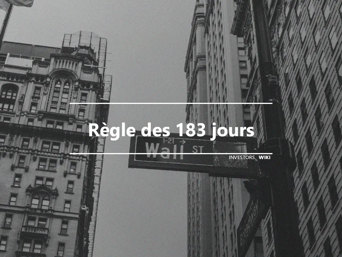 Règle des 183 jours