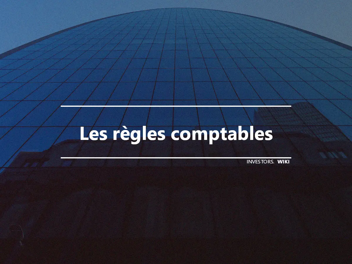 Les règles comptables