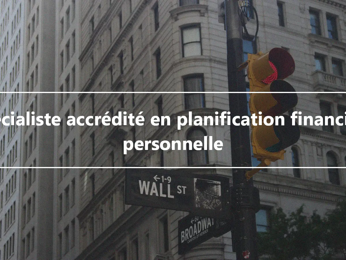 Spécialiste accrédité en planification financière personnelle