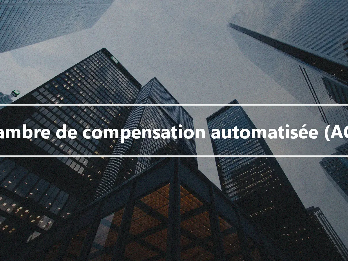 Chambre de compensation automatisée (ACH)