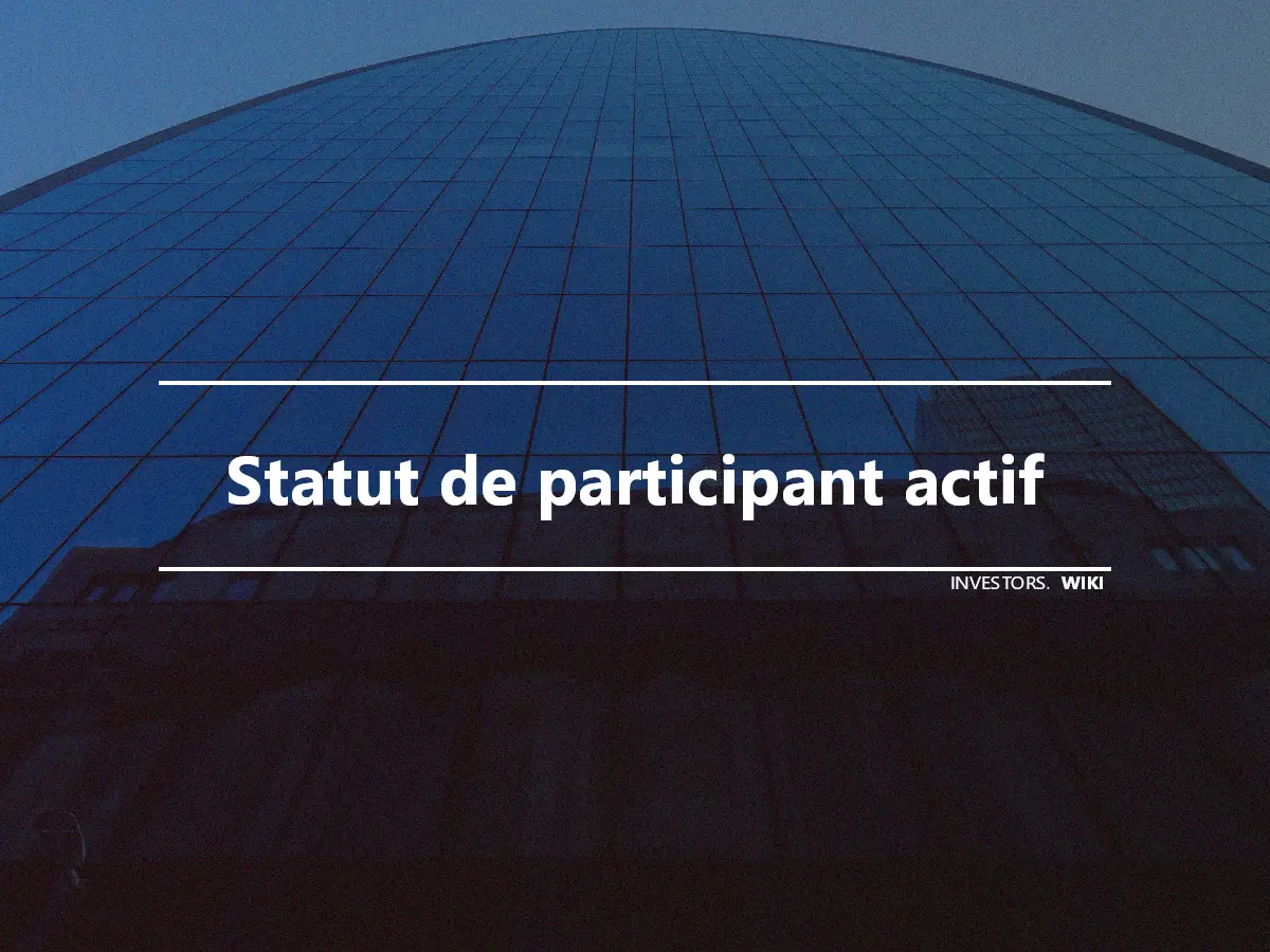 Statut de participant actif