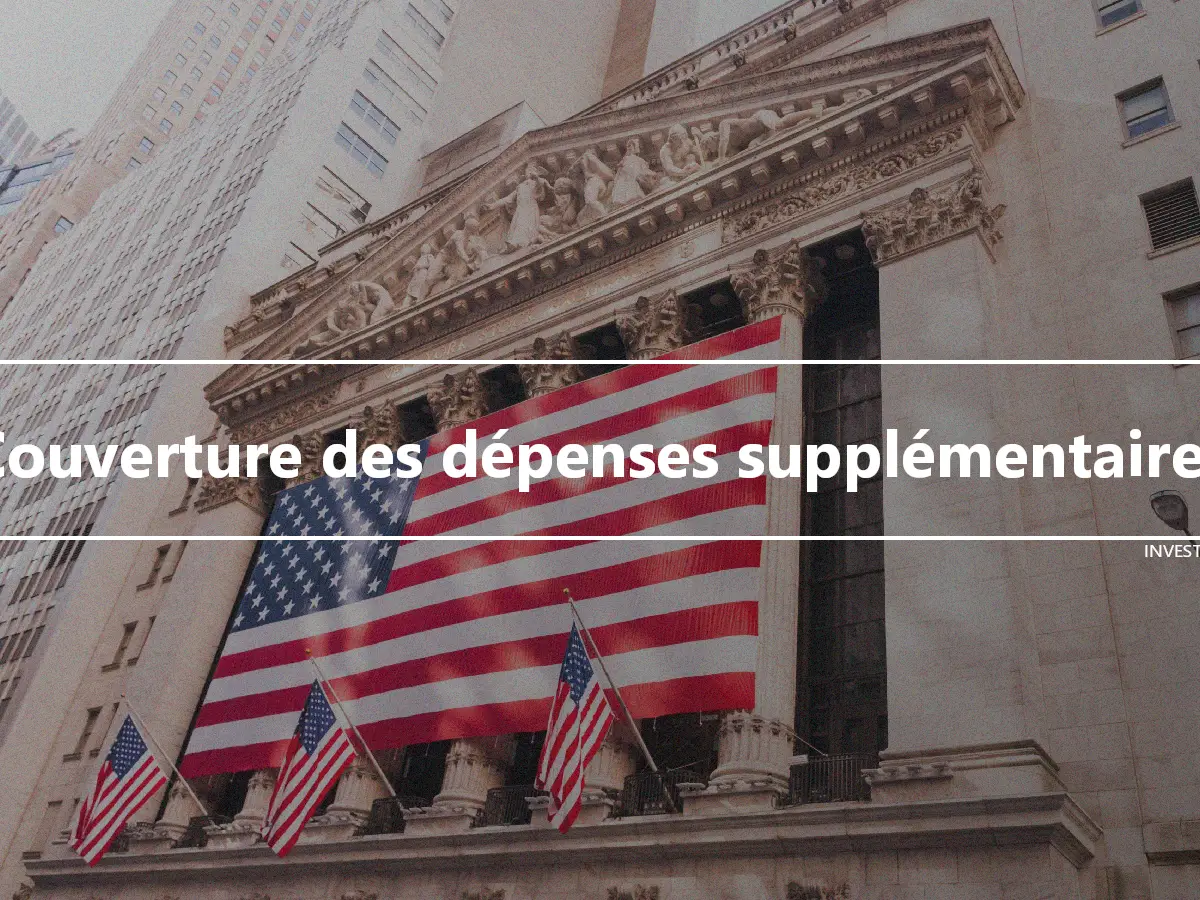 Couverture des dépenses supplémentaires