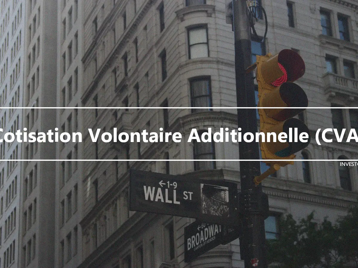 Cotisation Volontaire Additionnelle (CVA)