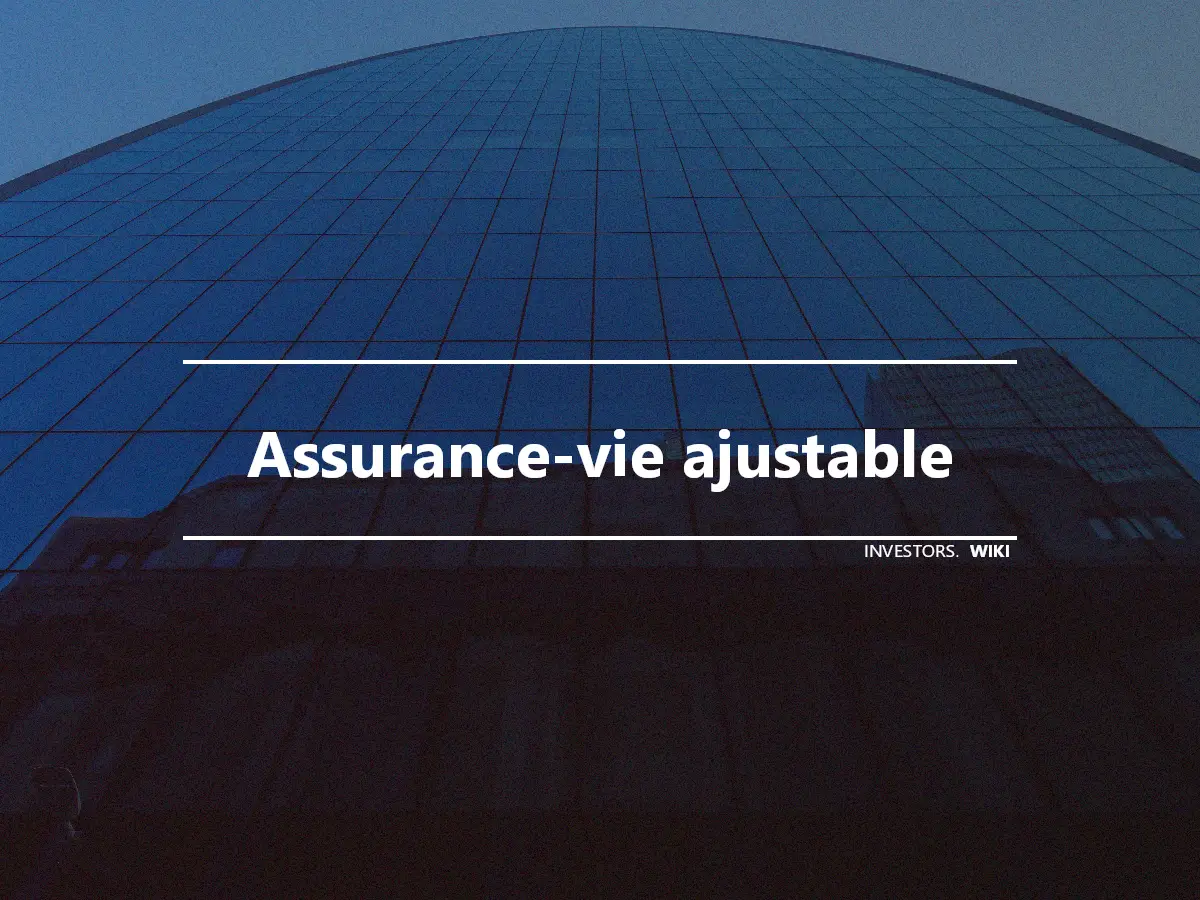 Assurance-vie ajustable