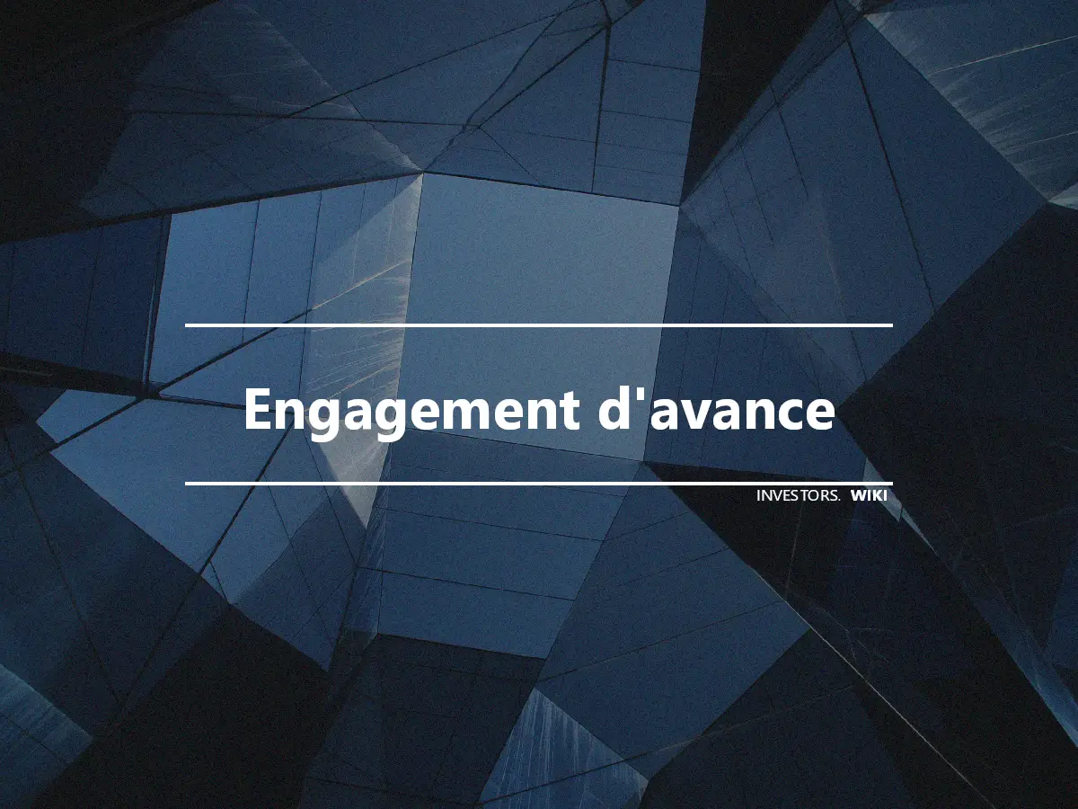 Engagement d'avance