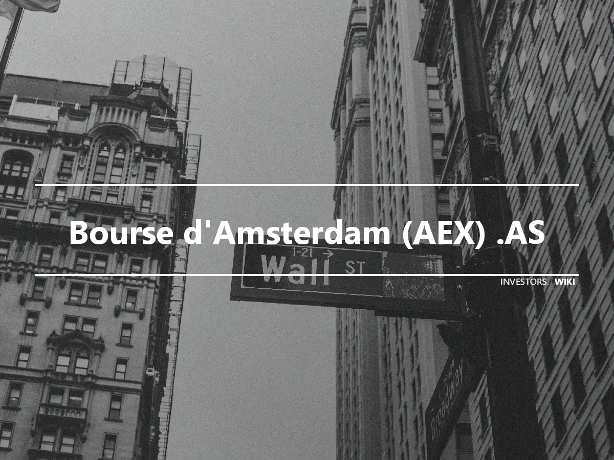 Bourse d'Amsterdam (AEX) .AS