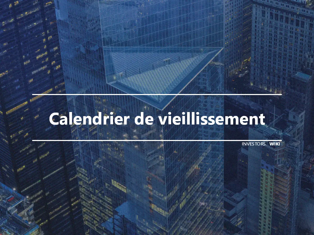 Calendrier de vieillissement