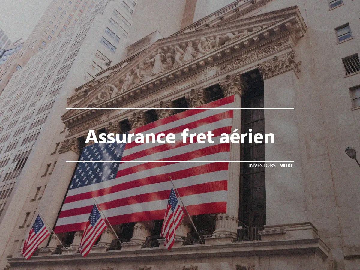 Assurance fret aérien